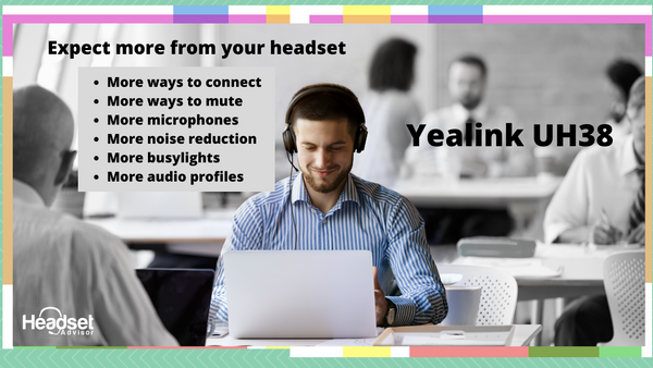 Man sitting at a computer in an open office area wearing a yealink UH38 headset, with text that summarizes benefits of the headset