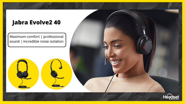 woman wearing a jabra evolve2 40 headset, two other images, one of a mono, and a duo, and text that highlights the benefits