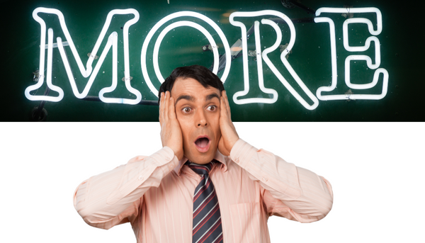 graphic of the word MORE and a man in disbelief below the word