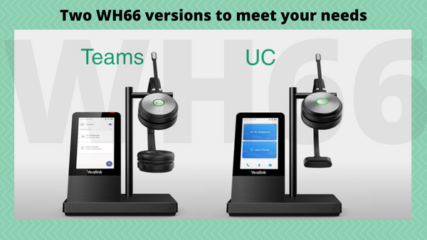 Two yealink wh66 headsets with text saying two versions; Microsoft Teams and UC