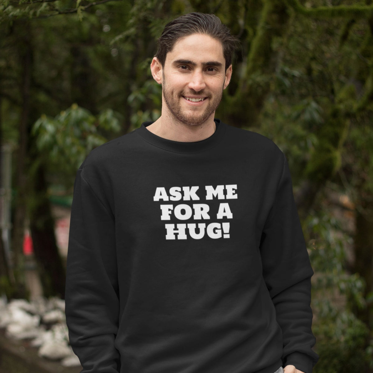 Ask me for a hug. T-Shirt