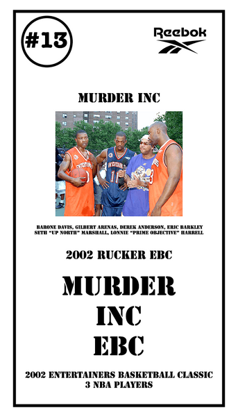 Murder INC Rucker Park EBC