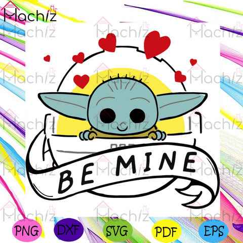 Download Star Wars Svg Star Wars Baby Yoda Svg Baby Yoda Yoda Master Svg Tagged Be Mine Svg Hachizstore