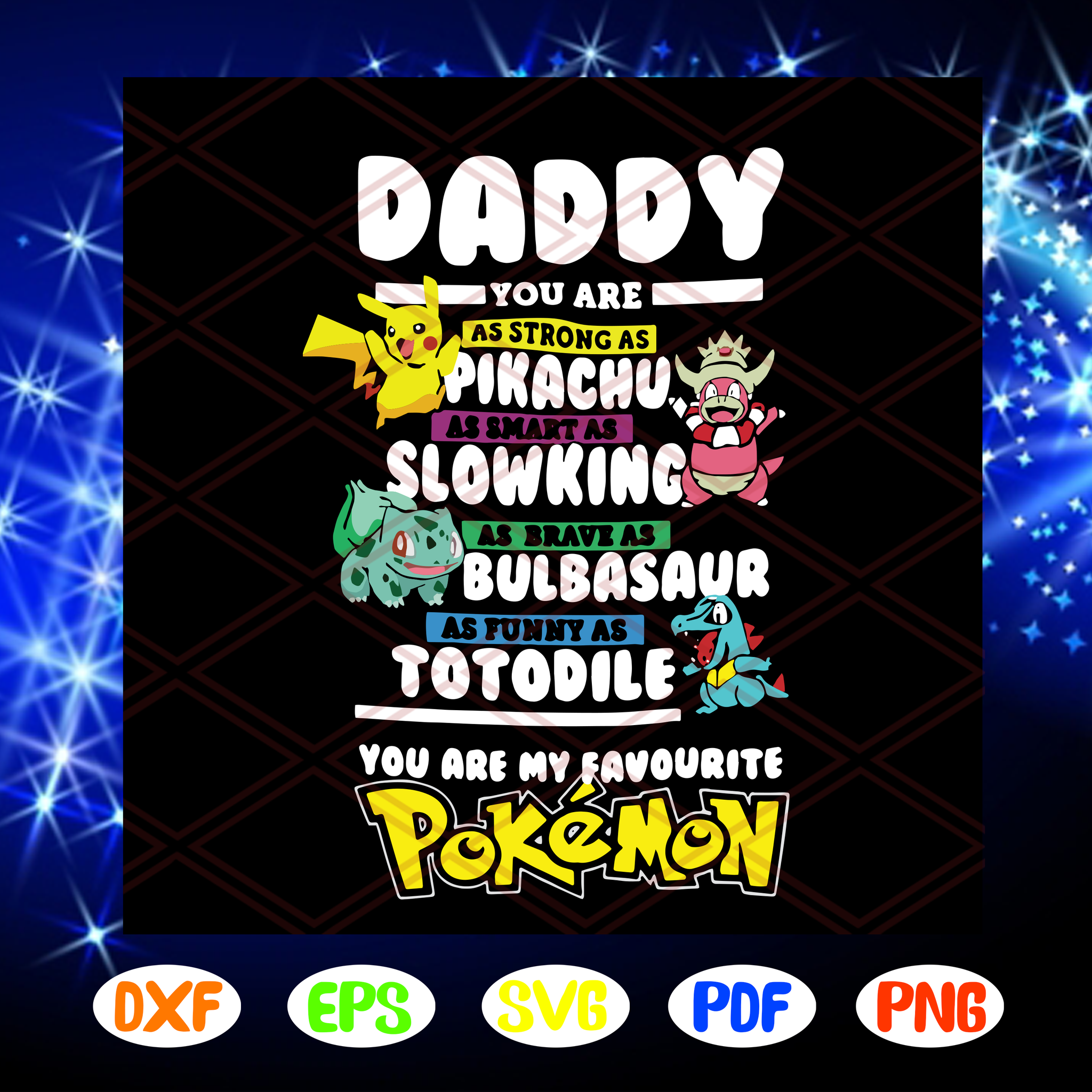 Download Daddy You Are As Strong As Pikachu Svg Slowking Svg Bulbasaur Svg T Hachizstore SVG, PNG, EPS, DXF File