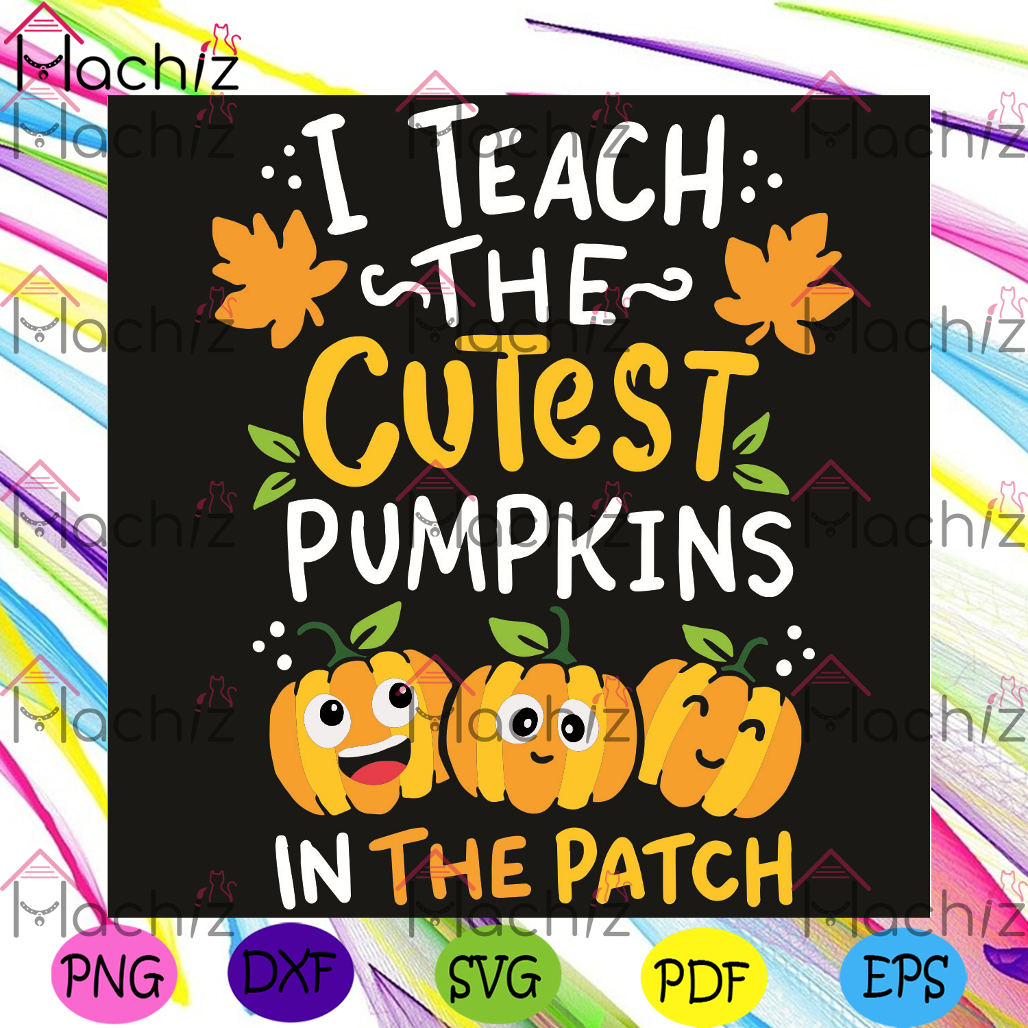 Download I Teach The Cutest Pumpkins In The Patch Svg Halloween Svg Pumpkin S Hachizstore