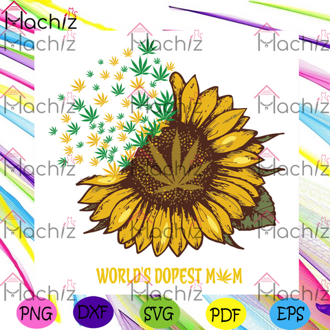 Free Free 310 Worlds Dopest Mom Sunflower Svg SVG PNG EPS DXF File