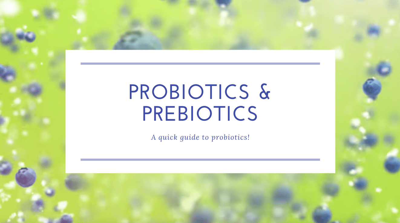 Benefits of Probiotics  and Prebiotics