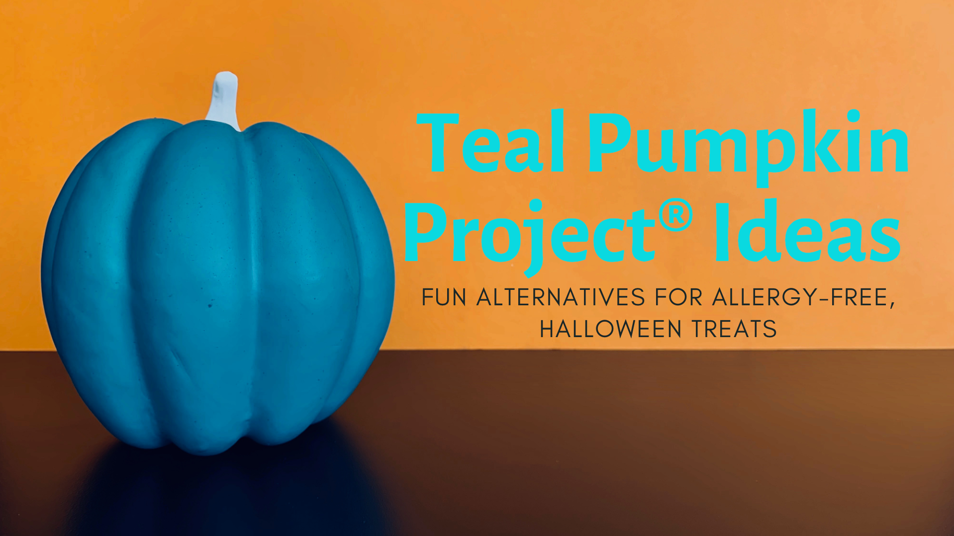 Teal Pumpkin Project ® Ideas: Fun alternatives for allergy-free Halloween treats