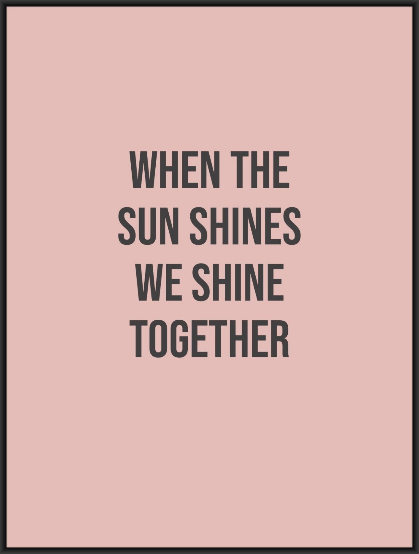 When The Sun Shines We Shine Together Poster Romantic Art Valentines Digital Print Collective