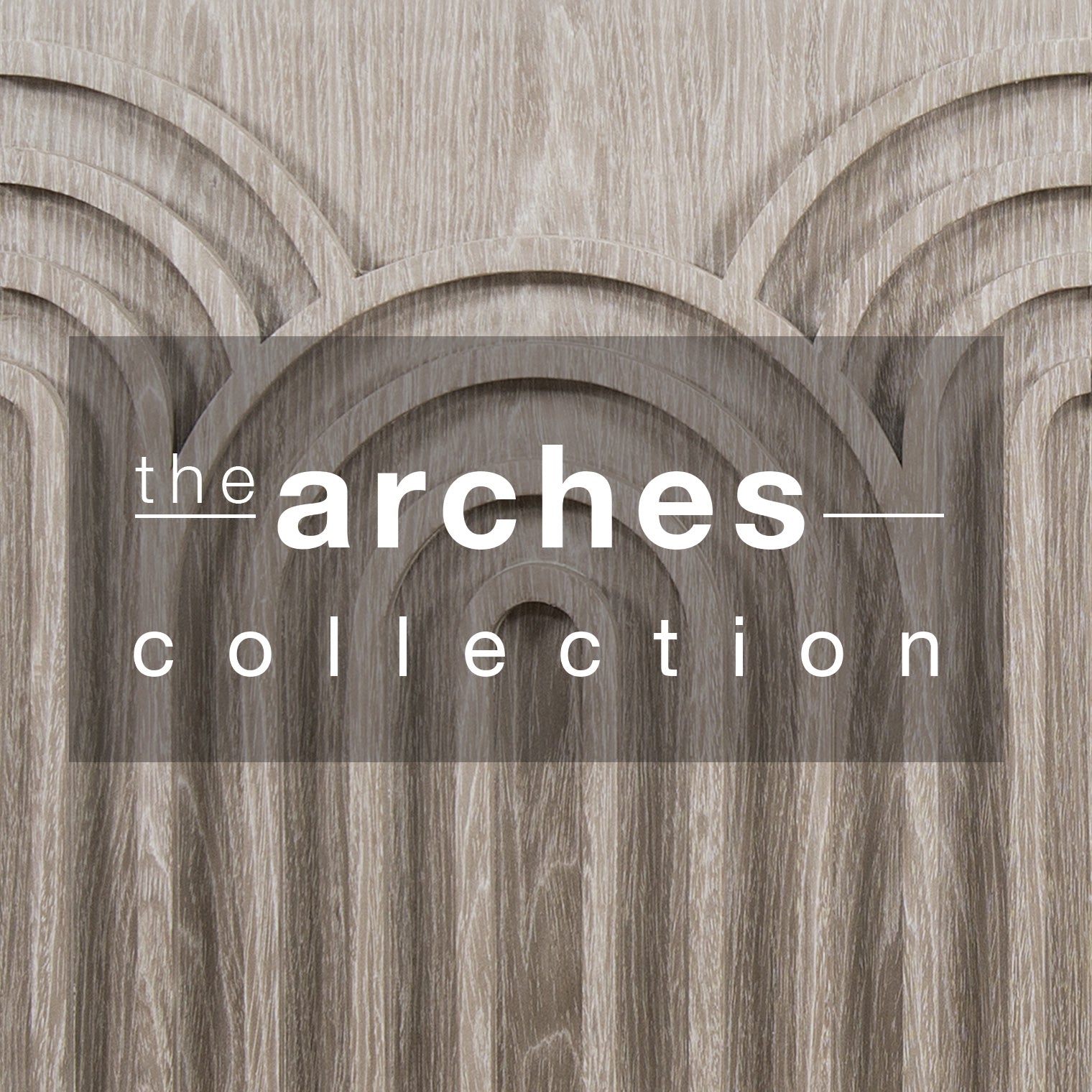 Arches Collection