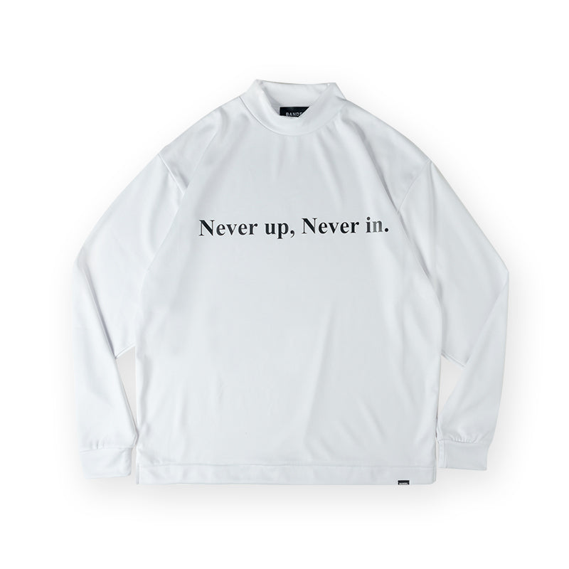 Never up,Never in L/S MOC TEE White×Black