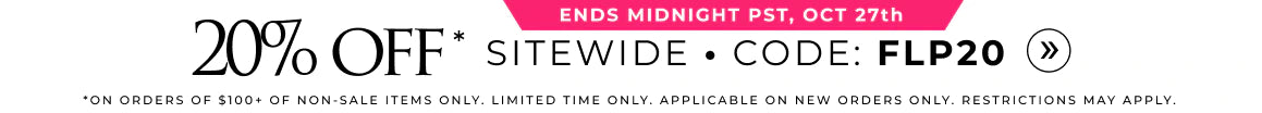 SALE: 20% off full price $100+ orders, code: D20. LIMITED TIME ONLY. APPLICABLE ON NEW ORDERS ONLY. RESTRICTIONS MAY APPLY. Shop now.