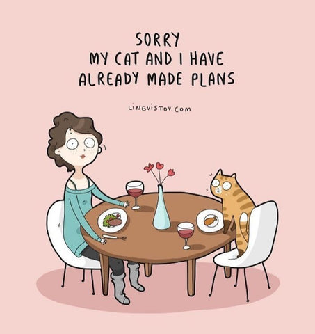 Image représentant une dame avec son chat autour d'une table pour la saint-Valentin avec la phrase : Sorry My cat and I have already made plans