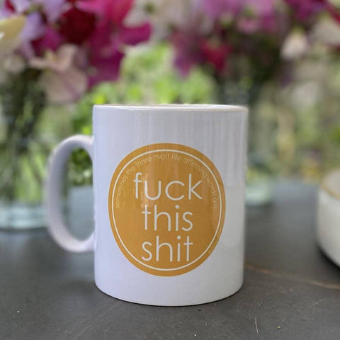 Fuck This Shit MUg