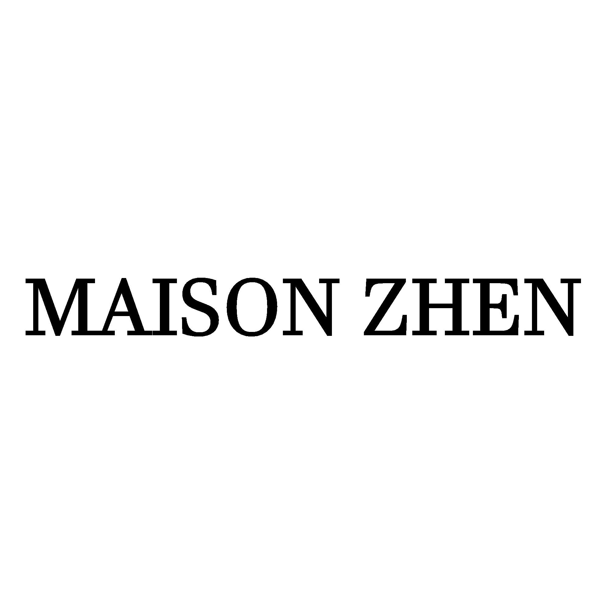 MAISON ZHEN