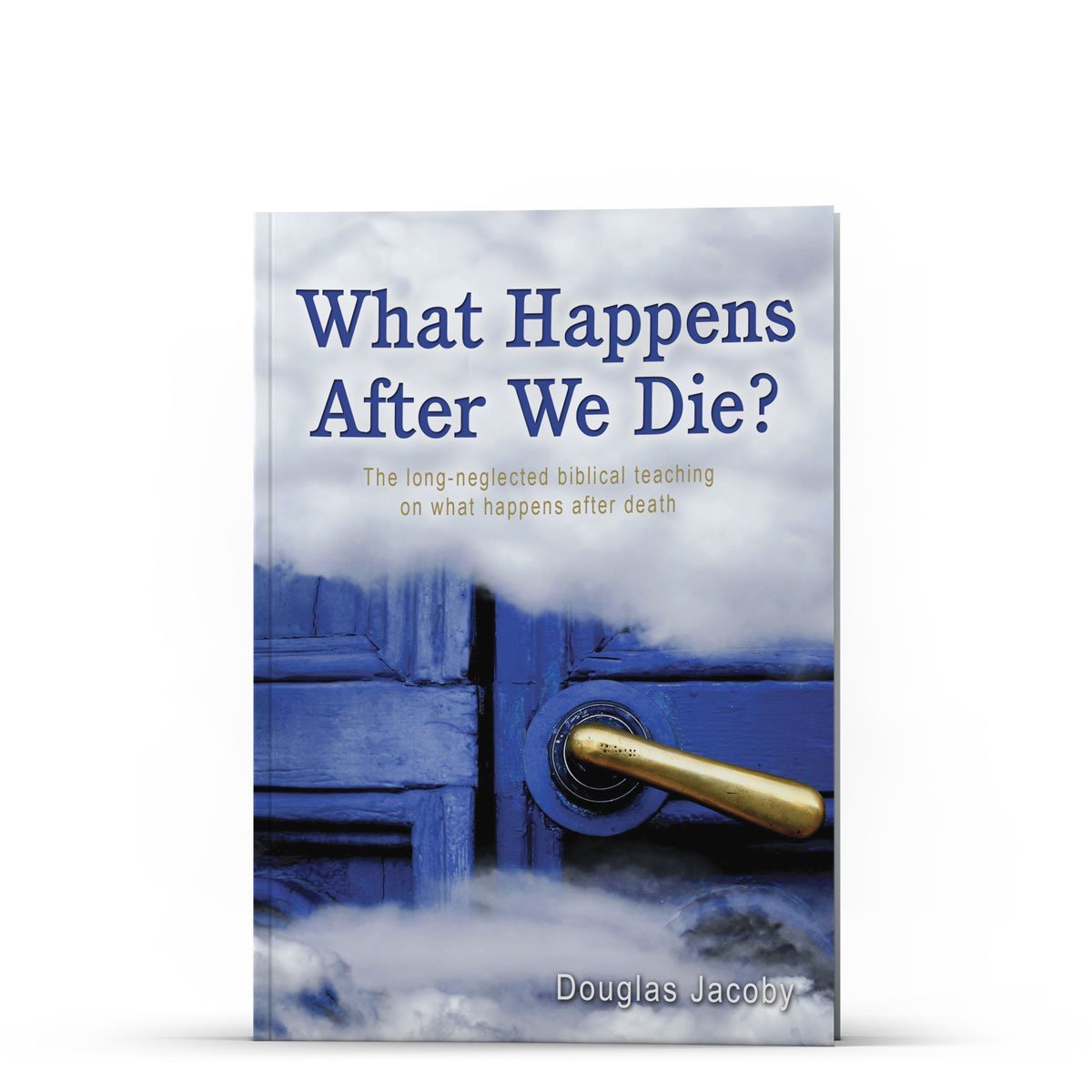 what-happens-after-we-die-illuminationpublishers