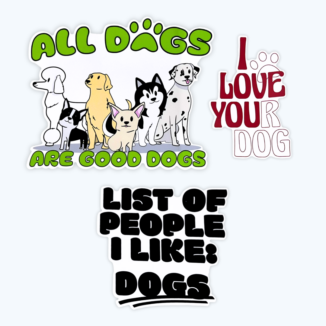 A collection of dog-related stickers with positive messages about dogs.