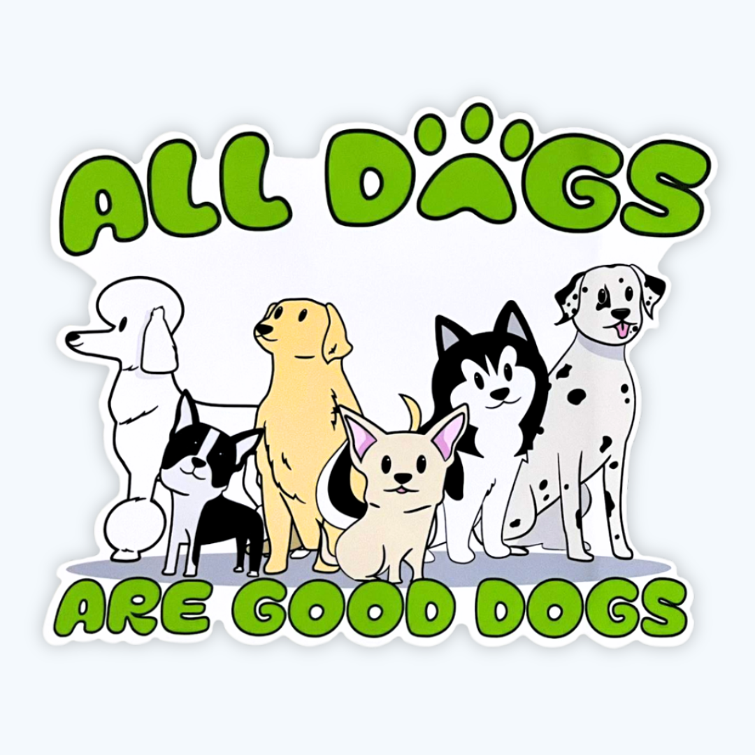 Illustration of various dog breeds with the text 'All Dogs Are Good Dogs.'