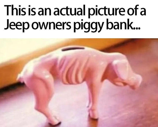 Jeep Piggy Bank Meme