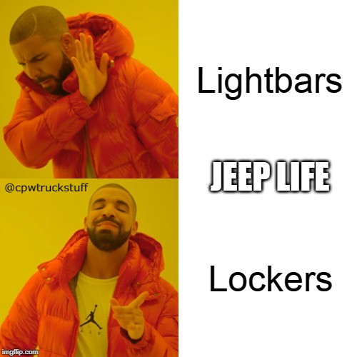 Jeep Lockers Before Lightbars Funny Jeep Offroading Meme