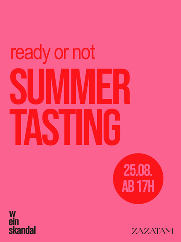 Summer Tasting 25.08. Weinskandal x Zazatam