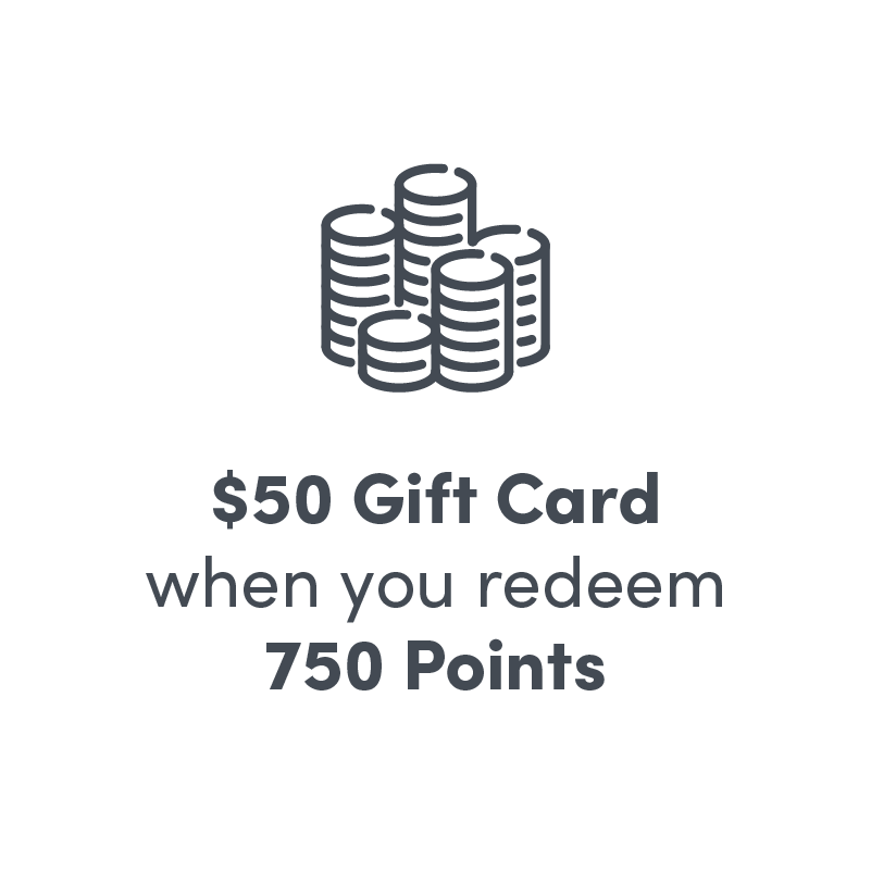 $50 gift card when you redeem 750 points