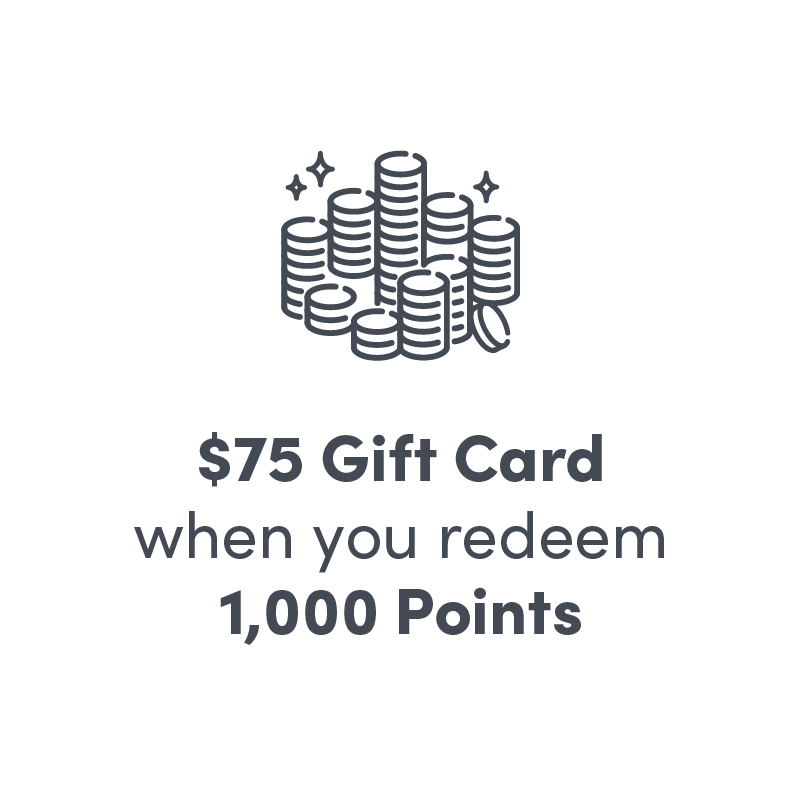 $75 Gift Card when you redeem 1000 points