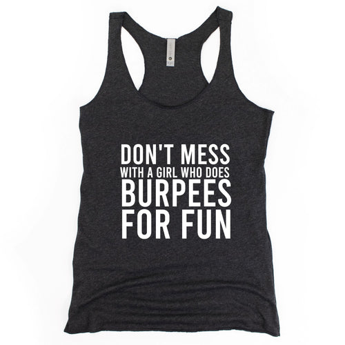Copy of Don't mess with a girl that does burpees for fun, workout