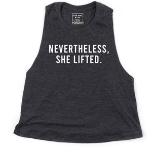 Nevertheless She Lifted Crop Top - Gym Babe Apparel