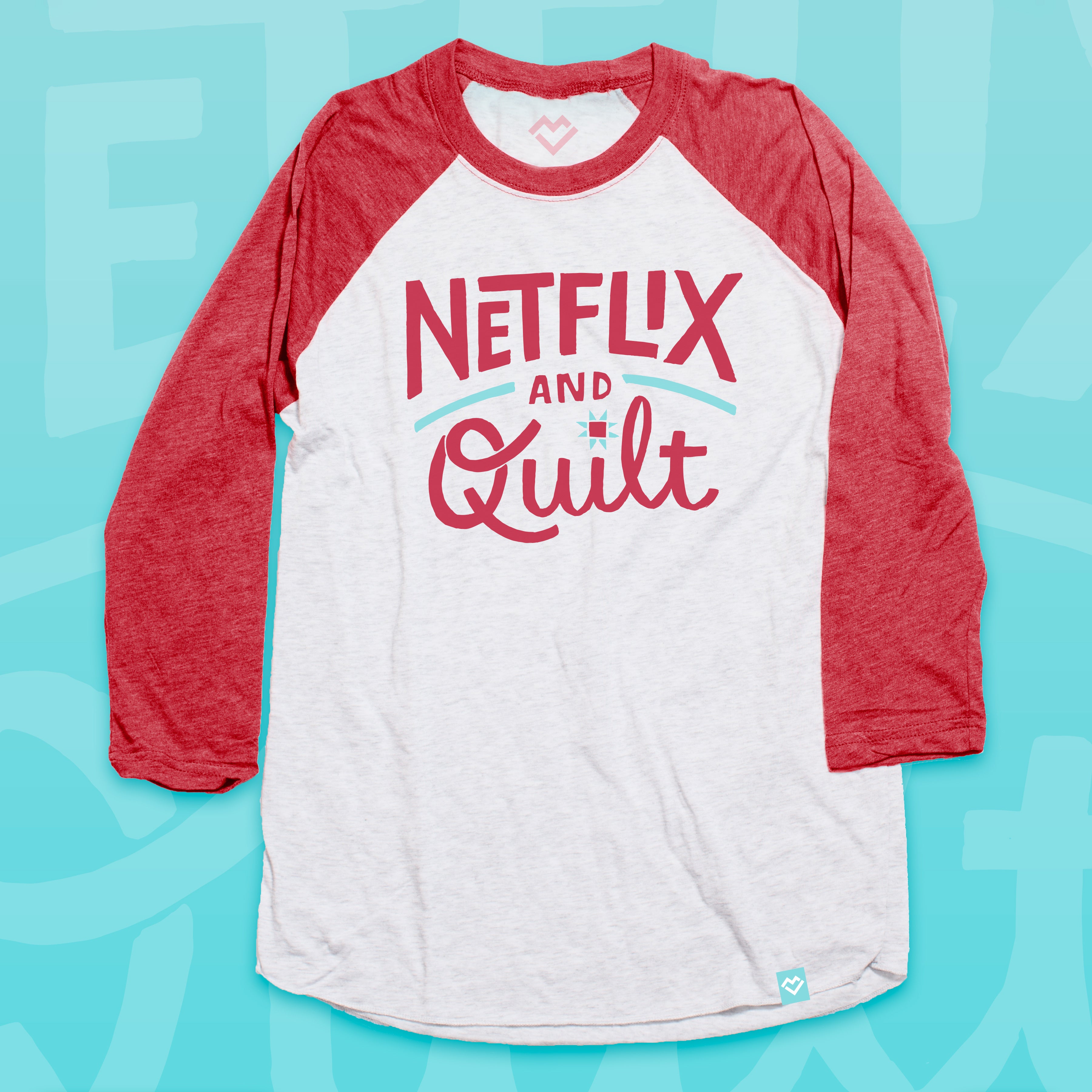 Netflix and Quilt raglan long sleeve t-shirt by Maker Valley