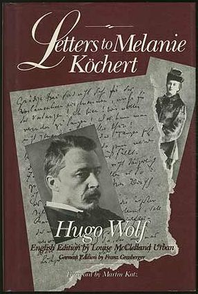 Hugo Wolf Letters to Melanie Kochert