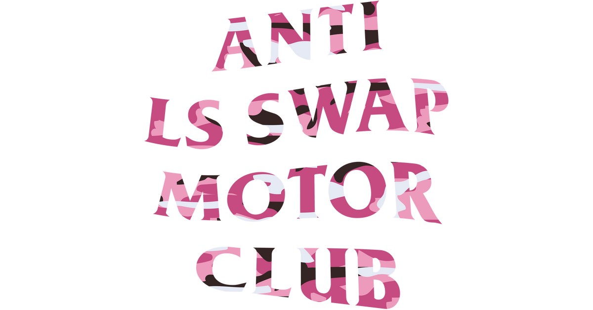 Anti LS Swap Motor Club
