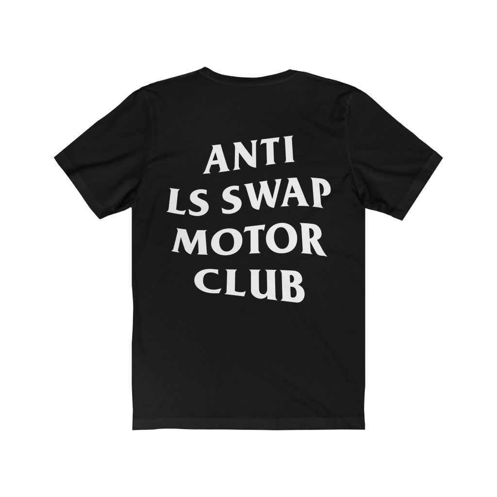 Anti LS Swap Motor Club - T-Shirt - Classic