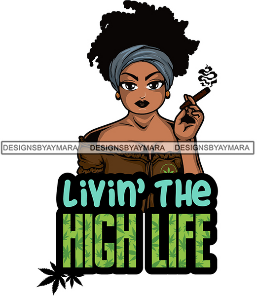 Download Afro Woman Smoking Pot Weed Quotes Joint Blunt Cannabis Marijuana SVG - DesignsOfMarijuana.com