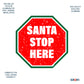 Snowy Santa Stop Here 12"x12" Christmas / Holiday Yard Sign Kit