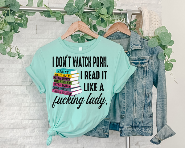 I Don't Watch Porn. I Reak It Like A Fucking Lady (stack of colorful b â€“  Mud & Grace Transfers