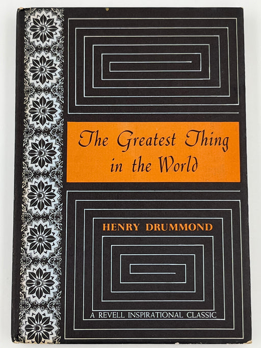 The Greatest Thing in the World: Experience the Enduring Power of Love by  Henry Drummond, Paperback