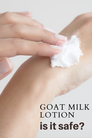 is goat milk lotion safe?