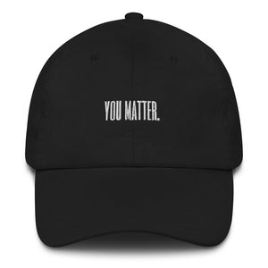 YOU MATTER Dad hat