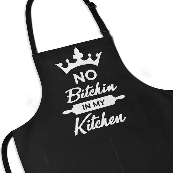 No Bitchin' in my Kitchen, Funny Kitchen Aprons