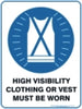 High Visibility Clothing or Vest Must Be Worn In This Area