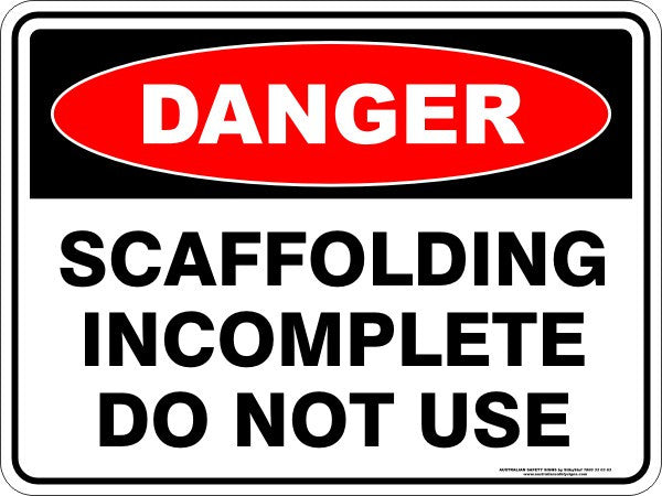 Scaffolding Incomplete Do Not Use Australian Safety Signs