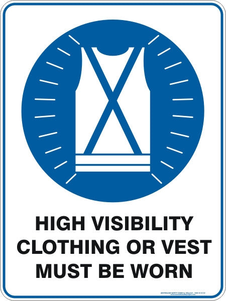 High Visibility Clothing Or Vest Must Be Worn Australian Safety Signs