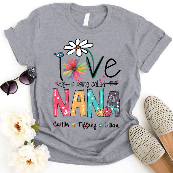 Personalized Love Is Being Called Nana Shirt, Personalized Nana Shirts ...