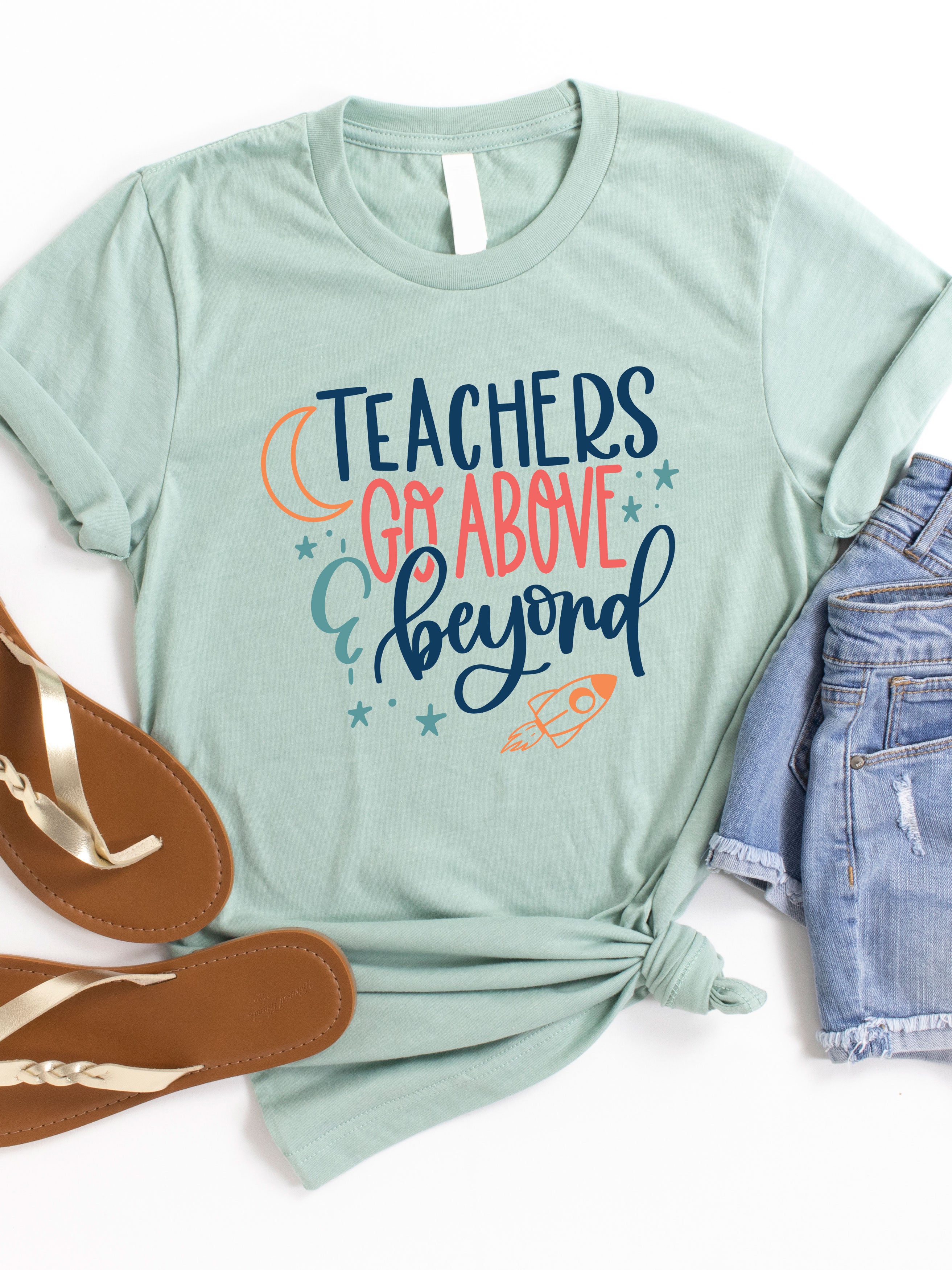 Teachers go above and beyond Graphic Tee