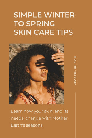 winter and spring skincare tips