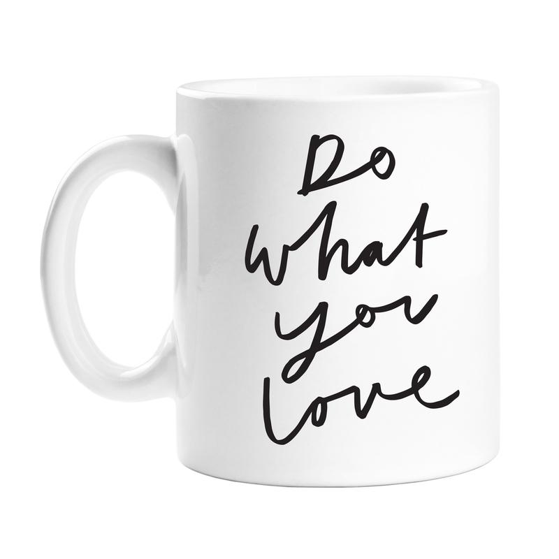 Do what you love mug