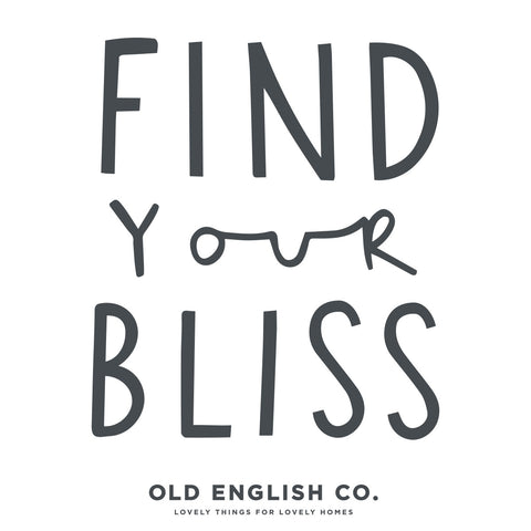 Find your bliss typography quote