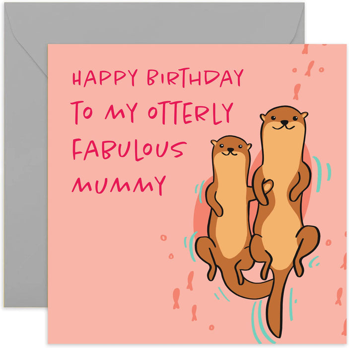Old English Co. Happy Birthday To My Otterly Fabulous Mummy Card - Square Cute Animal Otter Card | Suitable for Men & Women | Blank Inside & Envelope Included