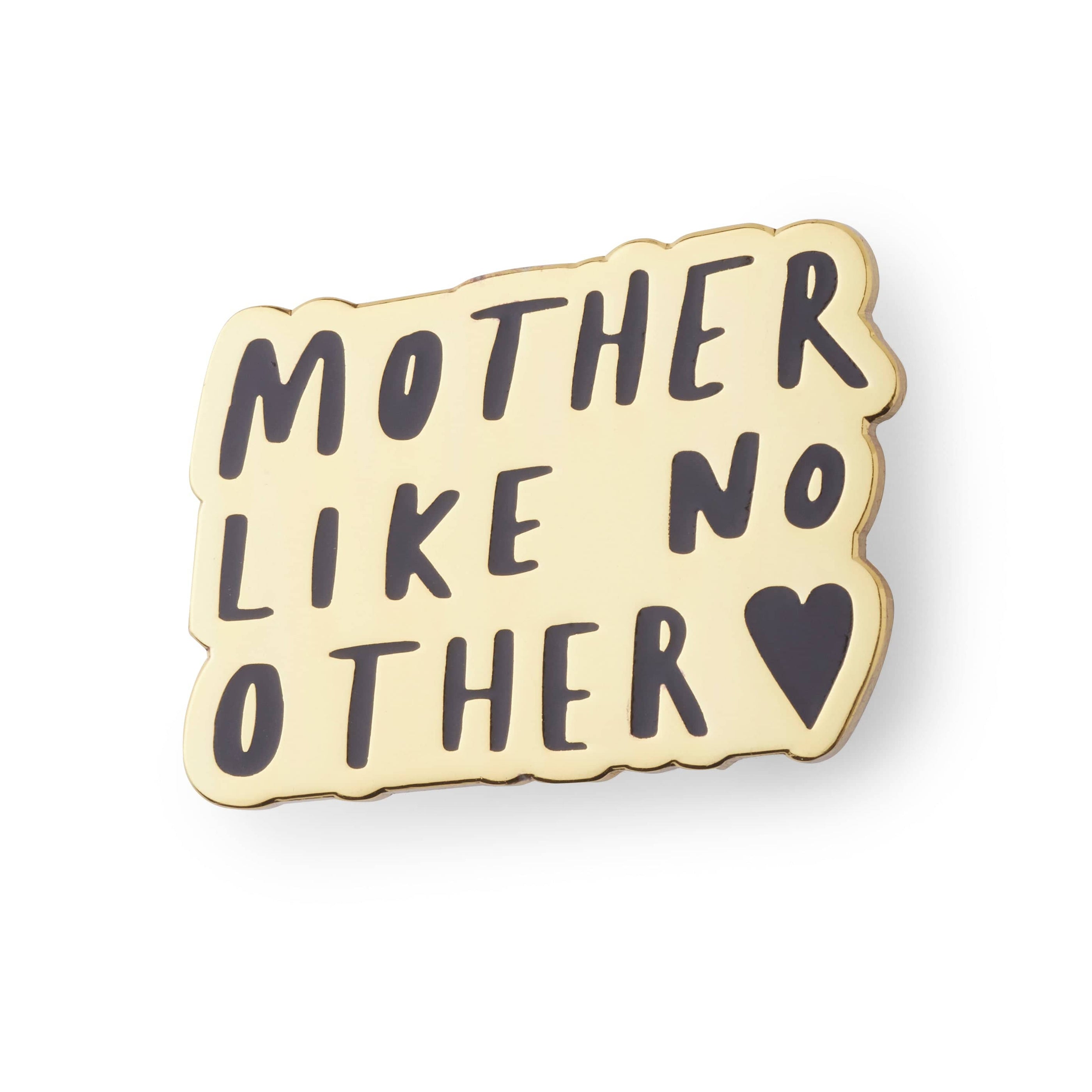 Mother Like No Other Enamel Pin — Old English Company